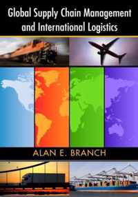 Global Supply Chain Management and International Logistics