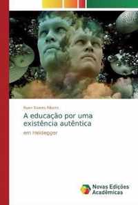 A educacao por uma existencia autentica