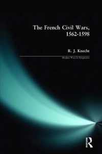 The French Civil Wars, 1562-1598