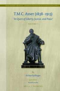 Studies in the History of International Law 30/13 -  T.M.C. Asser (1838-1913) volume I