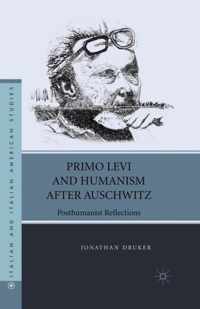 Primo Levi and Humanism after Auschwitz