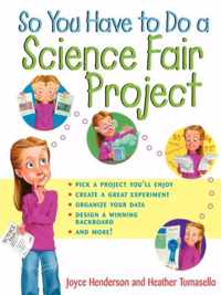 So You Have to Do a Science Fair Project