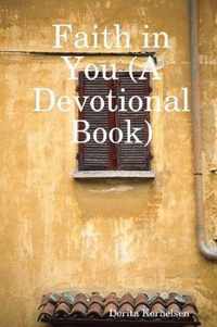 Faith in You (A Devotional Book)