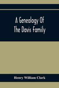 A Genealogy Of The Davis Family