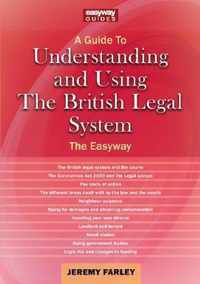 A Guide To Understanding And Using The British Legal System