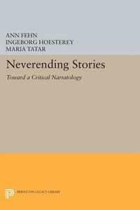 Neverending Stories - Toward a Critical Narratology