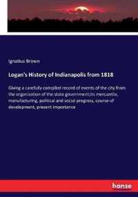 Logan's History of Indianapolis from 1818