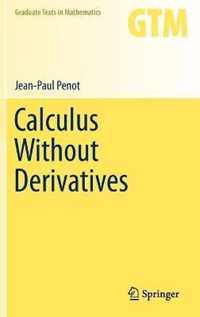 Calculus Without Derivatives