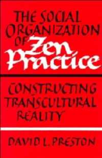 The Social Organization of Zen Practice