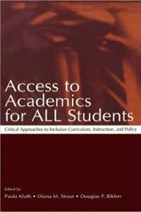 Access to Academics for All Students: Critical Approaches to Inclusive Curriculum, Instruction, and Policy