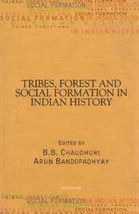 Tribes, Forest & Social Formation in Indian History