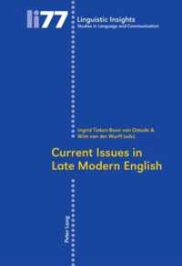 Current Issues in Late Modern English