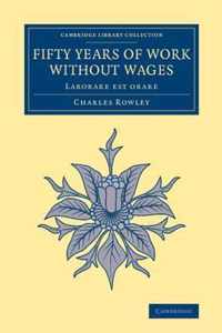 Fifty Years of Work Without Wages