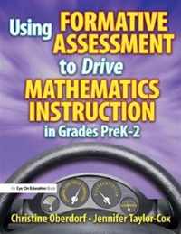 Using Formative Assessment to Drive Mathematics Instruction in Grades PreK-2