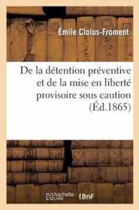 de la Detention Preventive Et de la Mise En Liberte Provisoire Sous Caution