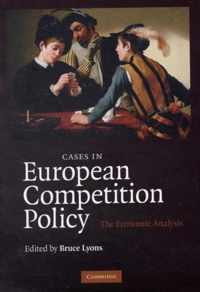 Cases in European Competition Policy