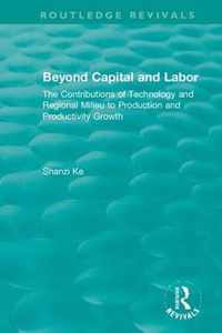 Beyond Capital and Labor