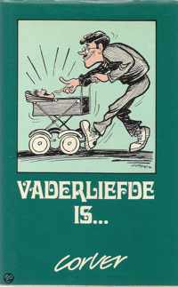 VADERLIEFDE IS