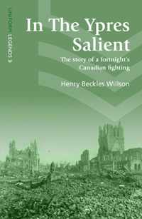 In the Ypres Salient: The Story of a Fortnight's Canadian Fighting