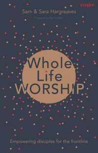 Whole Life Worship