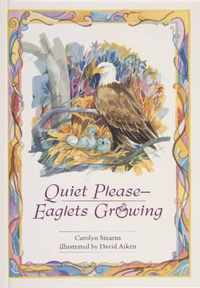 Quiet Please, Eaglets Growing