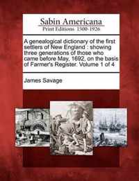 A Genealogical Dictionary of the First Settlers of New England