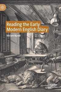 Reading the Early Modern English Diary