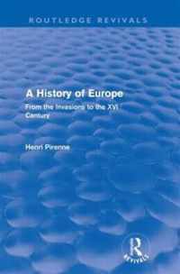 A History of Europe (Routledge Revivals): From the Invasions to the XVI Century