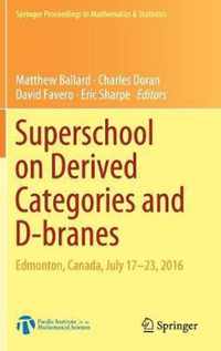 Superschool on Derived Categories and D branes