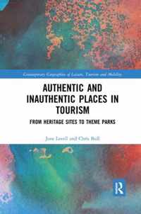 Authentic and Inauthentic Places in Tourism: From Heritage Sites to Theme Parks