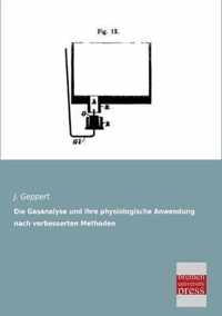 Die Gasanalyse Und Ihre Physiologische Anwendung Nach Verbesserten Methoden