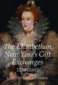 Elizabethan New Year'S Gift Exchanges, 1559-1603