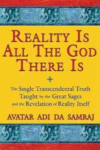 Reality Is All the God There Is