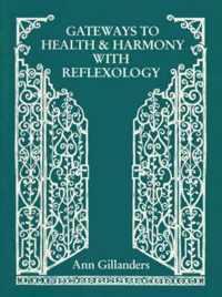 Gateways to Health and Harmony with Reflexology