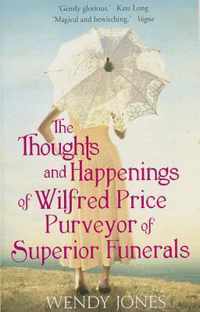 Thoughts And Happenings Of Wilfred Price, Purveyor Of