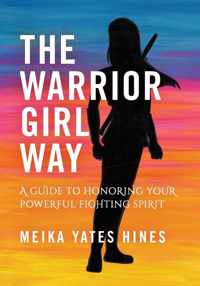 The Warrior Girl Way