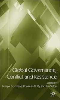 Global Governance, Conflict and Resistance