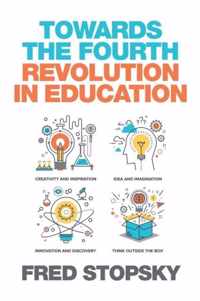 Towards the Fourth Revolution in Education