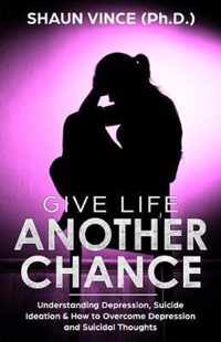 Give Life Another Chance