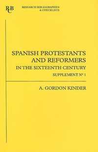 Spanish Protestants and Reformers in the Sixteenth Century