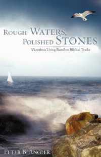 Rough Waters, Polished Stones