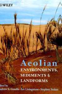 Aeolian Environments, Sediments And Landforms