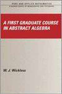 A First Graduate Course in Abstract Algebra