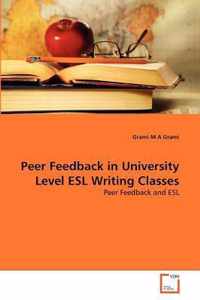 Peer Feedback in University Level ESL Writing Classes