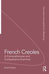 French Creoles: A Comprehensive and Comparative Grammar