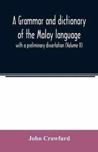 A grammar and dictionary of the Malay language