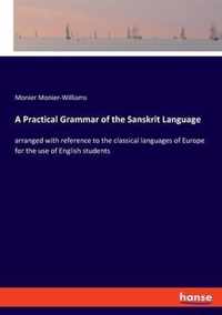 A Practical Grammar of the Sanskrit Language