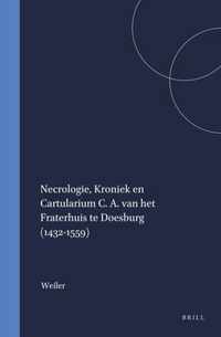 Necrologie, Kroniek en Cartularium C. A. van het Fraterhuis te Doesburg (1432-1559)