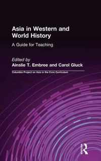 Asia in Western and World History: A Guide for Teaching: A Guide for Teaching