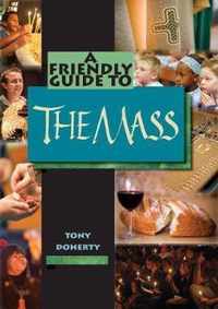 Friendly Guide to the Mass